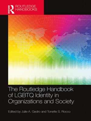 cover image of The Routledge Handbook of LGBTQ Identity in Organizations and Society